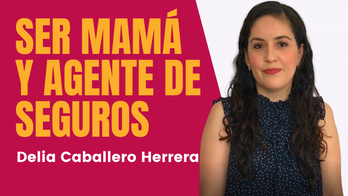 Ser agente de seguros siendo mamá: un trabajo flexible para mamás